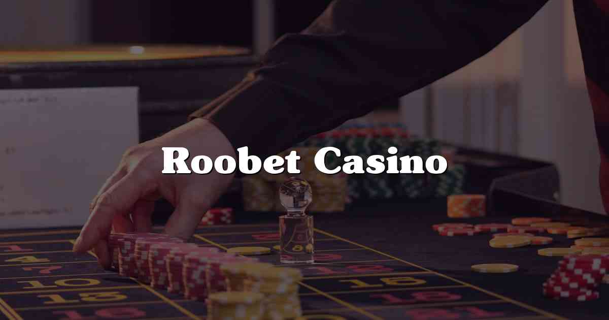 Roobet Casino