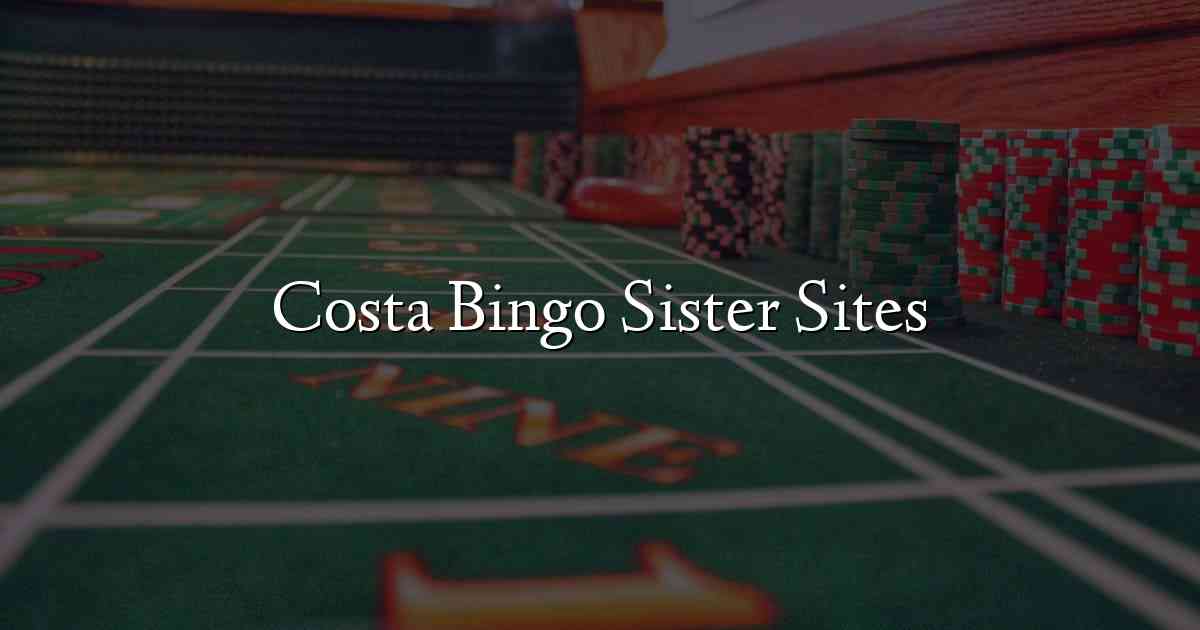 Costa Bingo Sister Sites