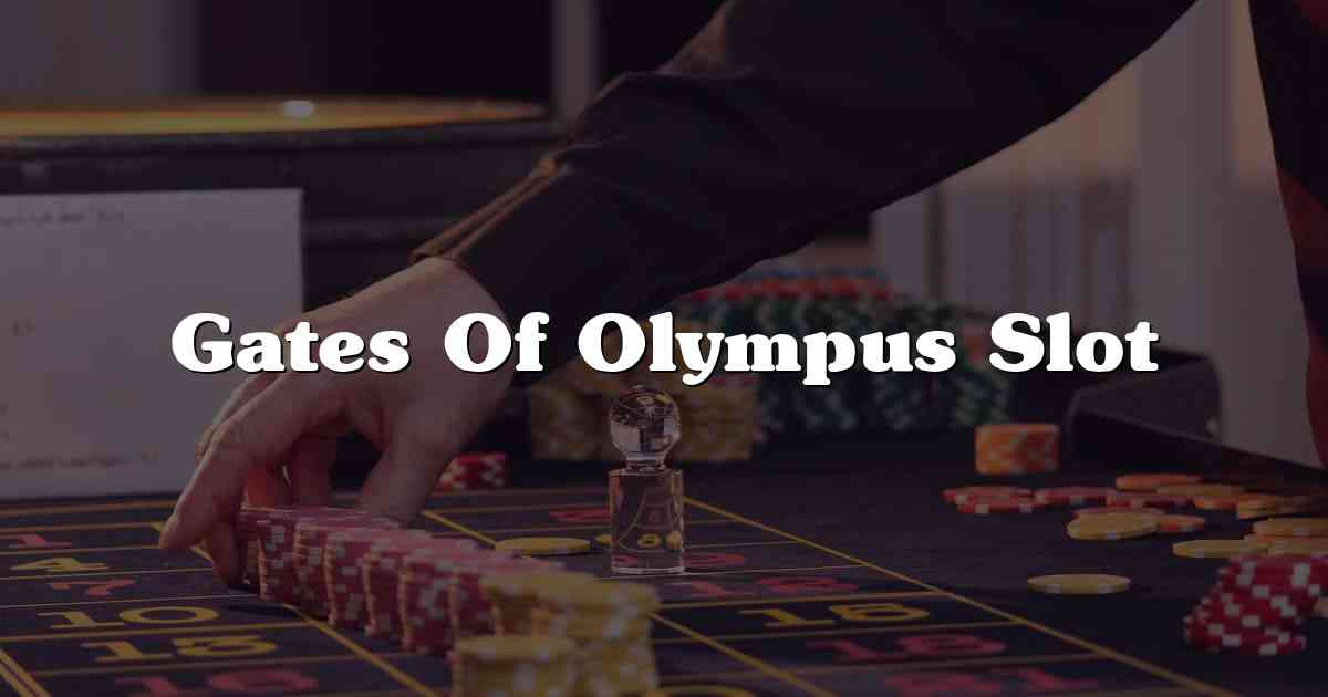 Gates Of Olympus Slot