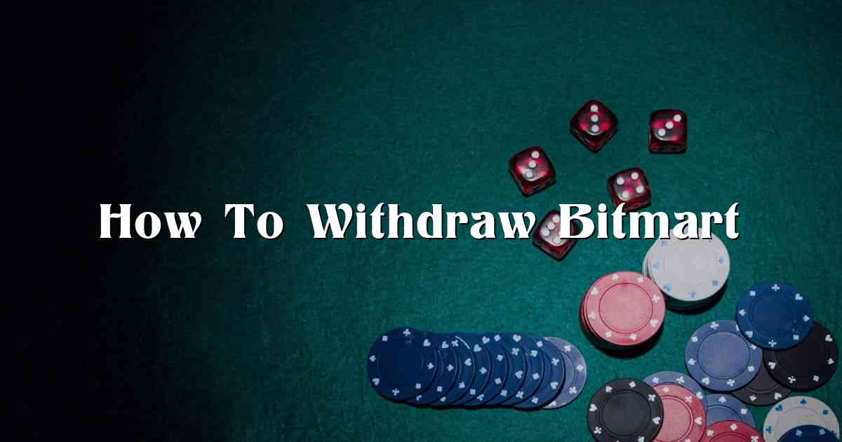 How To Withdraw Bitmart