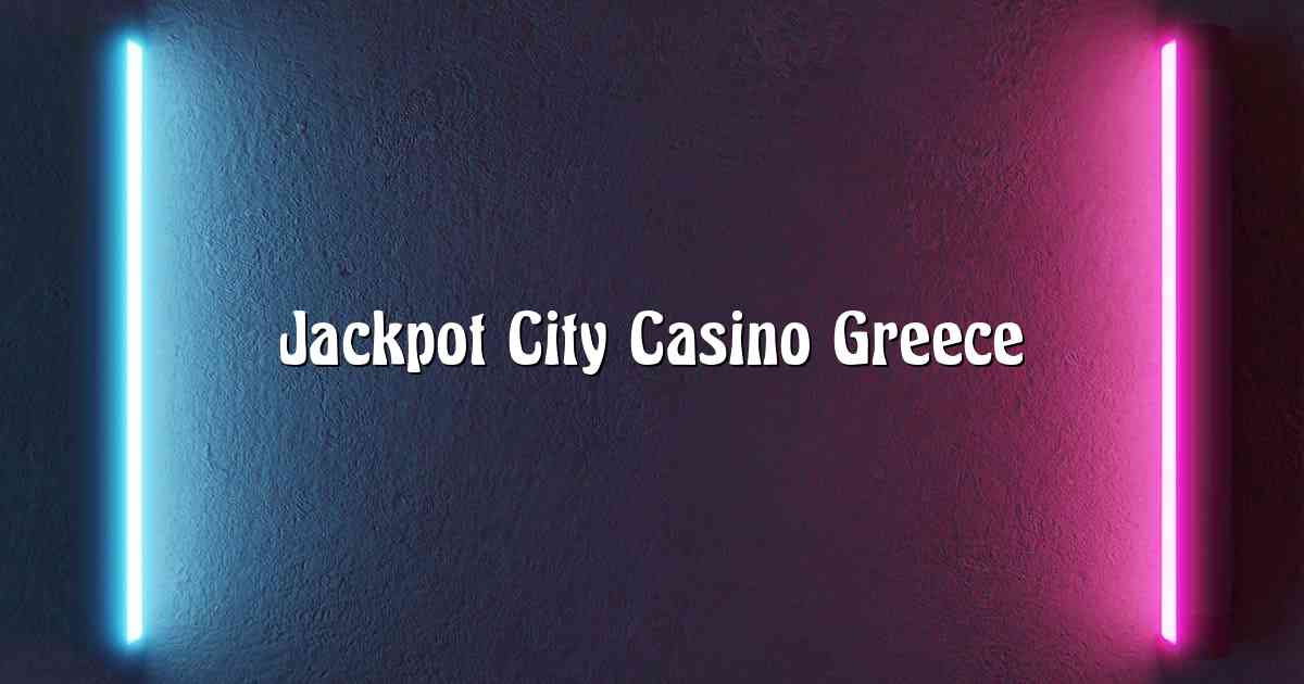 Jackpot City Casino Greece