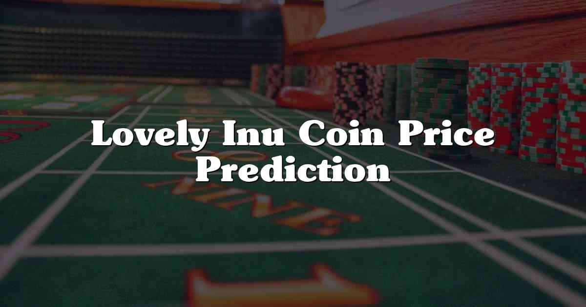 Lovely Inu Coin Price Prediction