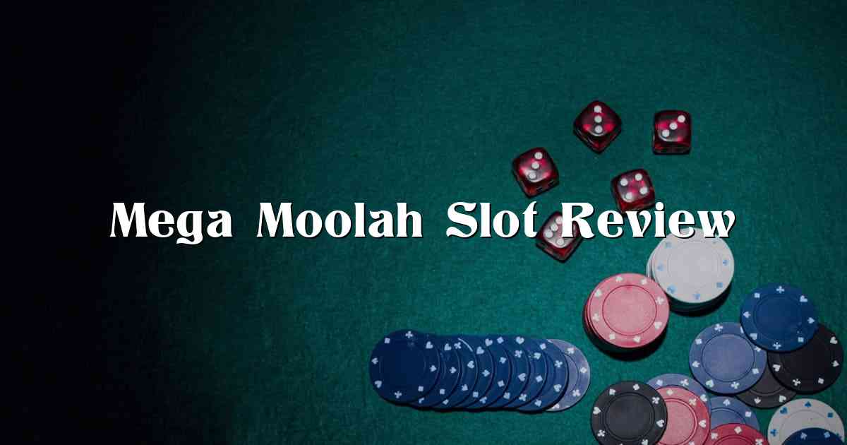 Mega Moolah Slot Review